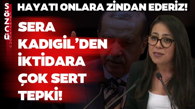 Sera Kadıgil'den İktidara Çok Sert 6284 Tepkisi: Hayatı Zindan Ederiz!