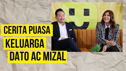 Cerita Puasa Keluarga Dato AC Mizal