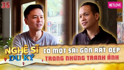 Nghệ Sĩ Du Ký | Kỳ Nghỉ Giữa Tuần - Tập 35