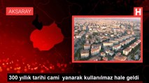 300 yıllık tarihi cami  yanarak kullanılmaz hale geldi