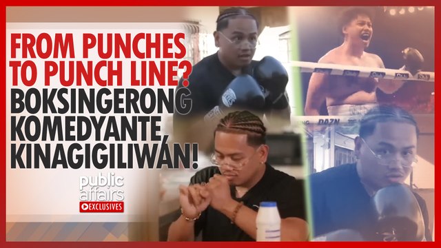 From punches to punch line? Boksingerong komedyante, kinagigiliwan! | Public Affairs Exclusives