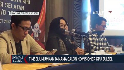 Timsel Umumkan 14 Nama Calon Komisioner KPU Sulsel