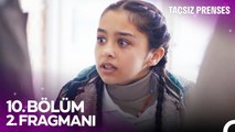 Taçsız Prenses 10. Bölüm 2. Fragmanı (Sezon Finali) | ANNE AÇ GÖZLERİNİ!