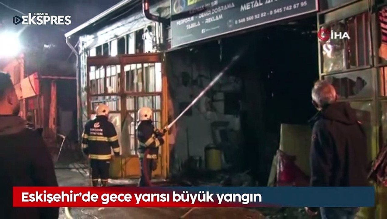 Eskişehir’de gece yarısı büyük yangın