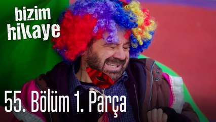 Bizim Hikaye 55. Bölüm 1. Parça