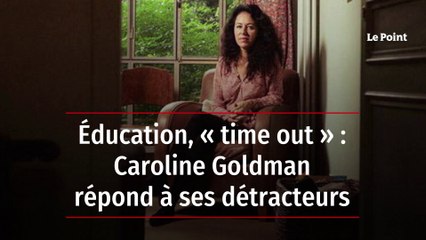 Éducation, « time out » : Caroline Goldman répond à ses détracteurs
