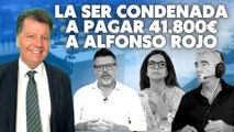 La Justicia condena a la SER de Barceló, Francino y Quequé a pagar 41.800€ a Alfonso Rojo