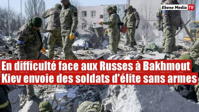 En difficulté face aux russes à Bakhmout, Kiev envoie des soldats sans armes