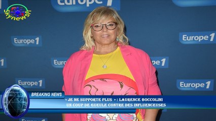 « Je ne supporte plus  » : Laurence Boccolini  un coup de gueule contre des influenceuses
