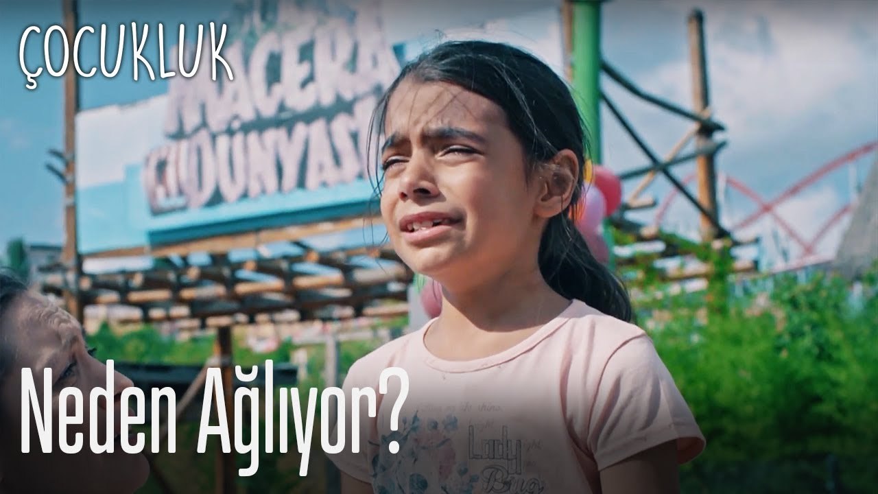 Neden ağlıyor - Çocukluk