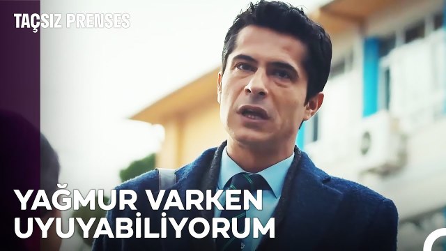Uykusunu Yağmur'a Borçlu - Taçsız Prenses - Taçsız Prenses 7. Bölüm