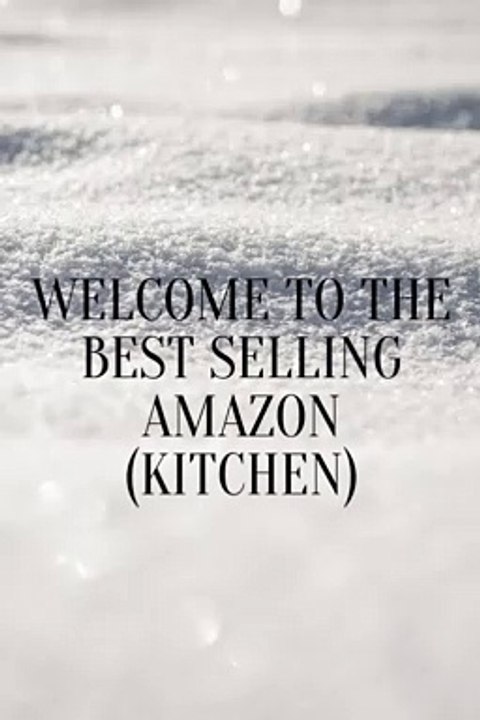 Welcome to the best selling Amazon (kitchen)