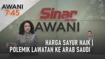 AWANI 7:45 [27/03/2023] - Harga sayur naik | Polemik lawatan ke Arab Saudi