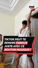 TikTok peut te rendre famous juste avec ce bouton magique !