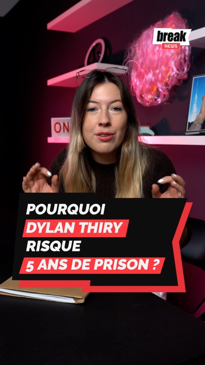 Pourquoi Dylan Thiry risque 5 ans de prison ?