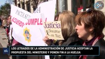 Los letrados de la Administración de Justicia aceptan la propuesta del Ministerio y ponen fin a la huelga