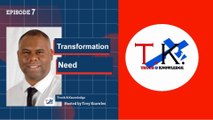 Transformation Need | Truth & Knowledge | Trey Knowles