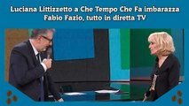 Luciana Littizzetto a Che Tempo Che Fa imbarazza Fabio Fazio, tutto in diretta TV