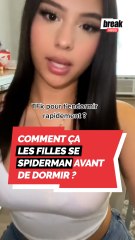 Comment ça les filles se Spiderman avant de dormir ?