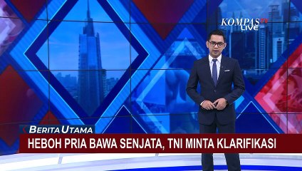 Heboh Video Pira Bawa Senjata, TNI Panggil 4 Pria yang Ada Dalam Video untuk Klarifikasi