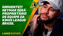 Neymar será dono de equipe da Kings League Brasil - LANCE! Rápido