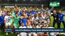 Wali Kota Bengkulu Tolak Israel Bermain di Piala Dunia U-20