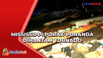 Mississippi Porak-porandakan Diterjang Tornado, 25 Orang Tewas