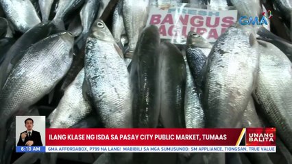 Ilang klase ng isda sa Pasay City public market, tumaas | UB