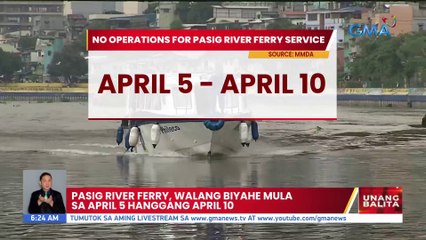 Pasig river ferry, walang biyahe mula sa April 5 hanggang April 10 | UB