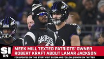 Meek Mill Texted Robert Kraft About Signing Lamar Jackson