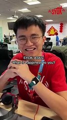 SYOK Asks: What Is Happiness To You?
