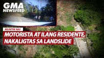 Motorista at ilang residente, nakaligtas sa landslide | GMA News Feed