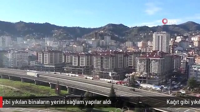 Kağıt gibi yıkılan binaların yerini sağlam yapılar aldı