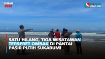 Satu Hilang, Tiga Wisatawan Terseret Ombak di Pantai Pasir Putih Sukabumi