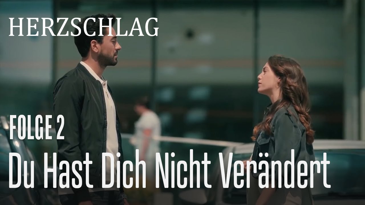 Du hast dich nicht verändert - Herzschlag Folge 2