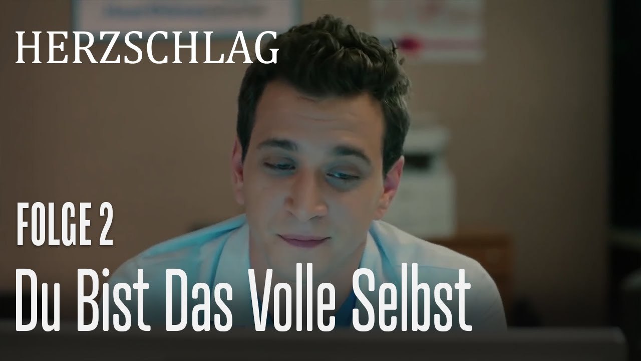 Du bist das volle Selbst - Herzschlag Folge 2