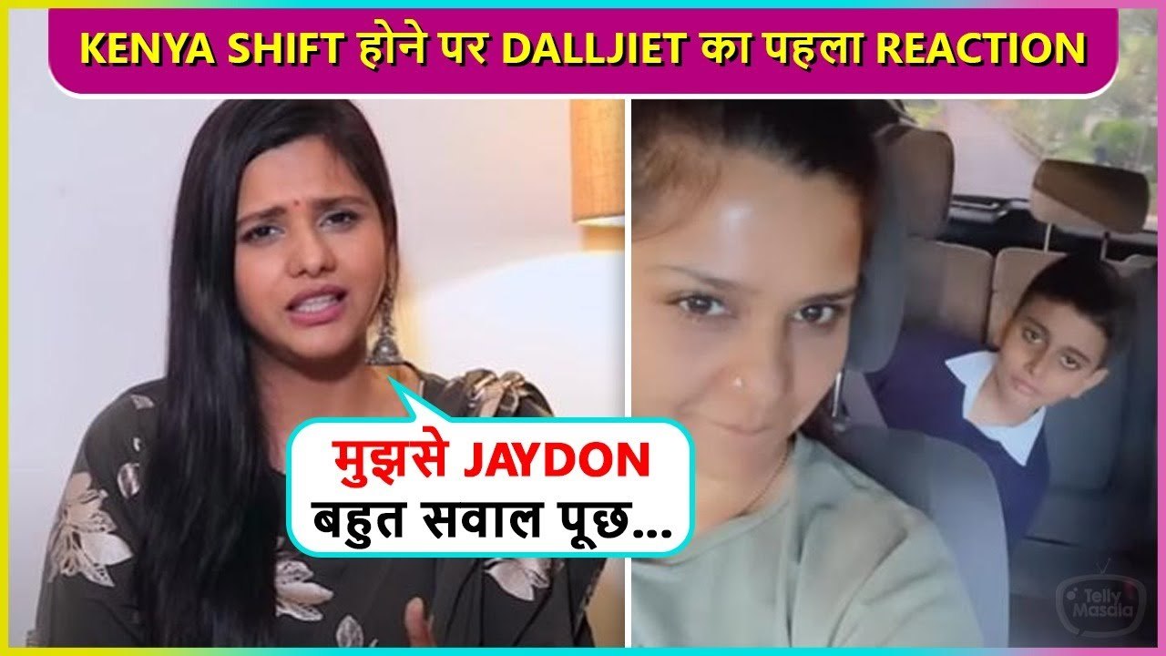 Dalljiet Kaur's First Reaction On Moving Kenya, Says ' Jaydon Ko Behan Mil...