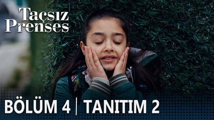 Taçsız Prenses 4. Bölüm 2. Tanıtımı