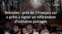 Retraites : près de 3 Français sur 4 prêts à signer un Référendum d’initiative partagée
