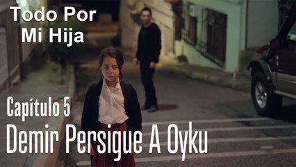 Descargar video: Demir persigue a Oyku - Todo Por Mi Hija Capitulo 5