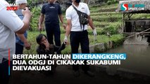 Bertahun-tahun Dikerangkeng, Dua ODGJ di Cikakak Sukabumi Dievakuasi