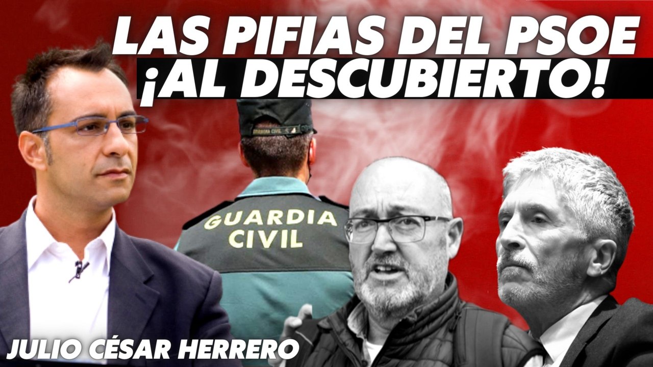 Marlaska, la Guardia Civil y Tito Berni: Julio César Herrero analiza las últimas pifias del PSOE