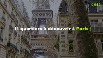 11 quartiers à découvrir pendant un week-end à Paris
