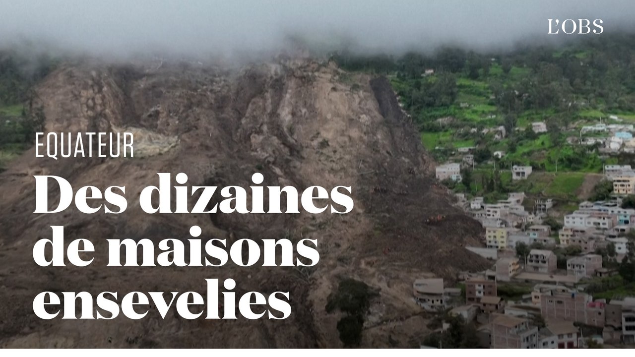 En Equateur, une  gigantesque coulée de boue ensevelit des dizaines de maisons