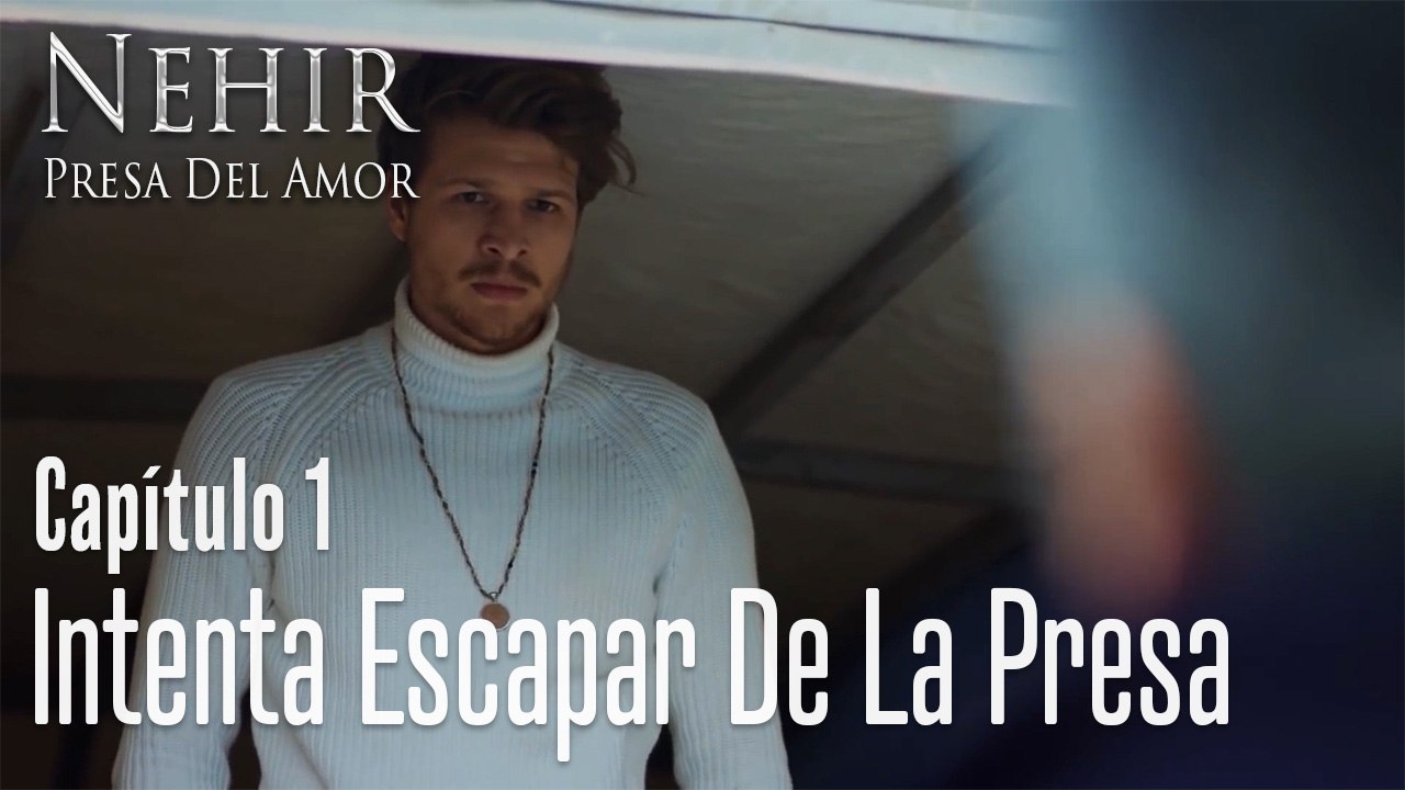 Tarik intenta escapar de la presa - Nehir - Pre...