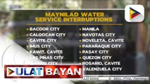 Rotating water service interruption sa ilang lugar sa NCR, kalapit probinsiya, ipatutupad ng Maynilad