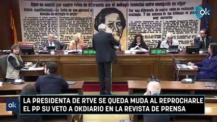 La presidenta de RTVE se queda muda al reprocharle el PP su veto a OKDIARIO en la revista de prensa