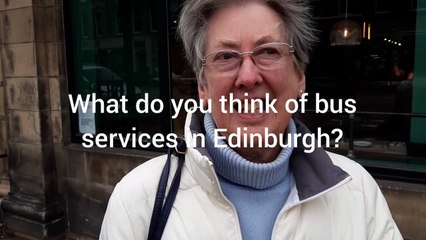 What do you think of bus services in Edinburgh?