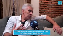 El Batman Solidario de La Plata se puso el traje de “súper héroe” por última vez