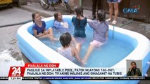 Pagligo sa inflatable pool, patok ngayong tag-init; paalala ng DOH: tiyaking malinis ang ginagamit na tubig | 24 Oras